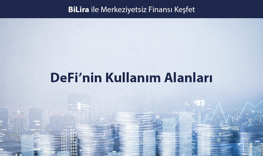 defi-nin-kullanim-alanlari